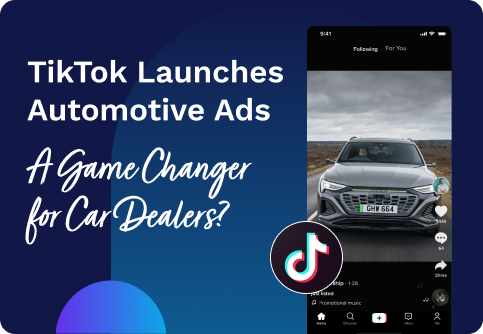 TikTok's Automotive Ads are here!