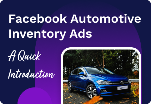 An Introduction to Facebook Automotive Inventory Ads