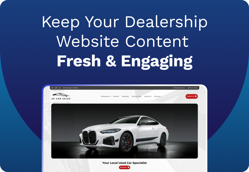 Keep Your Dealership Website Content Fresh & Engaging